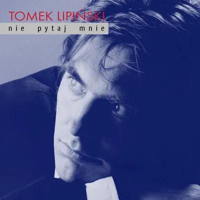Tomek Lipinski - Nie pytaj mnie - Płyta Winylowa