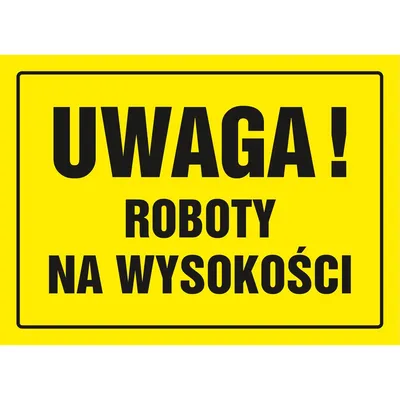Znak TDC Uwaga Roboty na Wysokości /TDC